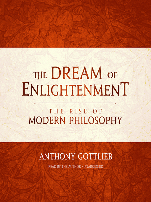 Title details for The Dream of Enlightenment by Anthony Gottlieb - Available